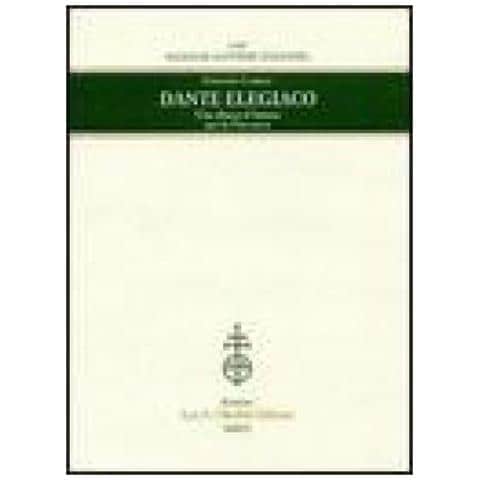 Stefano Carrai - Dante elegiaco. Una chiave di lettura per la «Vita nova» - Foto 2