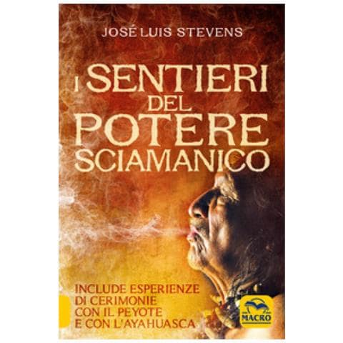 José Luis Stevens - I sentieri del potere sciamanico - Foto 2