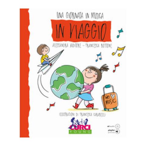 Alessandra Auditore - In viaggio. Una giornata in musica. Ediz. a colori. Con CD-Audio - Foto 1