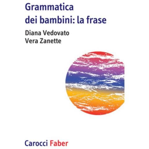 Diana Vedovato - Grammatica dei bambini. La frase - Foto 1