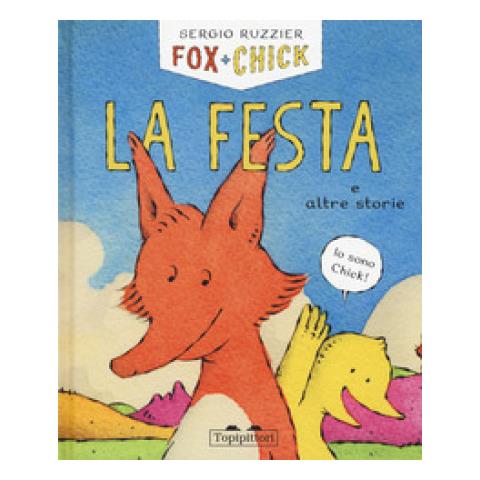 Ruzzier Sergio - Fox + Chick. La Festa E Altre Storie  - Foto 2