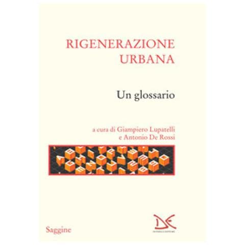 Giampiero Lupatelli - Rigenerazione urbana. Un glossario - Foto 1