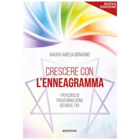 Maura Amelia Bonanno - Crescere Con L'enneagramma. I Percorsi Di Trasformazione Dei Nove Tipi. Nuova Ediz. - Foto 1
