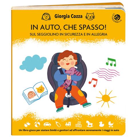 Giorgia Cozza - In auto, che spasso! Sul seggiolino in sicurezza e in allegria. Ediz. illustrata - Foto 1