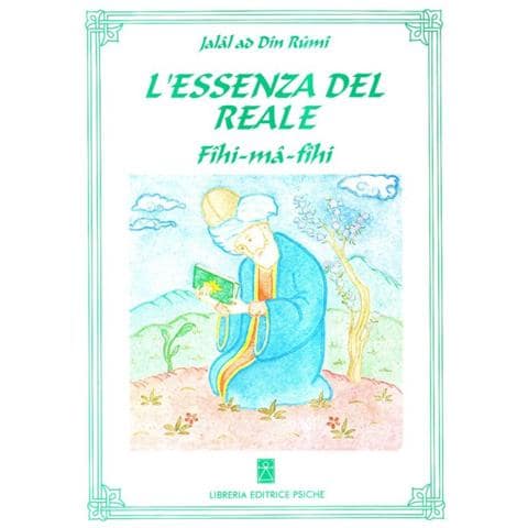 Jalâl Al-Din Rumi - L'essenza del reale. Fihi-mâ-Fîhi - Foto 1