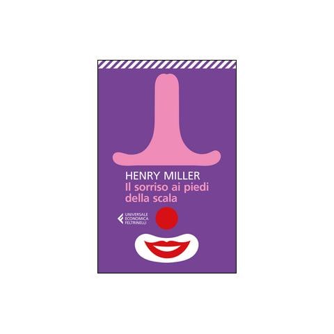 Henry Miller - Il sorriso ai piedi della scala - Foto 1