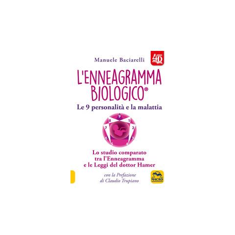 Manuele Baciarelli - L' Enneagramma Biologico. Le 9 Personalita E La Malattia. Lo Studio Comparato Tra L'enneagramma E Le Leggi Del Dottor Hamer. Con - Foto 1