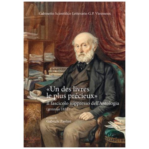Gabriele Paolini - «un Des Livres Le Plus Précieux». Il Fascicolo Soppresso Dell'antologia (gennaio 1833) - Foto 1