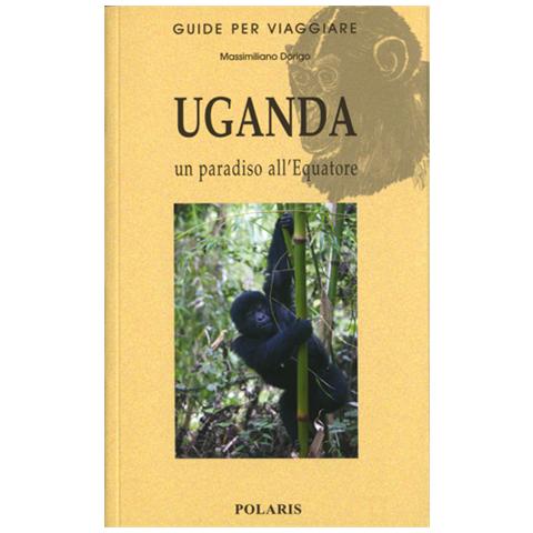 Massimiliano Dorigo - Uganda. Un paradiso all'equatore - Foto 2