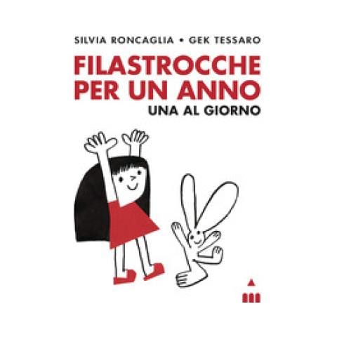 Silvia Roncaglia - Filastrocche Per Un Anno. Una Al Giorno. Ediz. A Colori - Foto 1