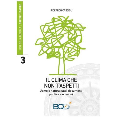Riccardo Cascioli - Il clima che non t'aspetti. Uomo e natura: fatti, documenti, politica e opinioni - Foto 1