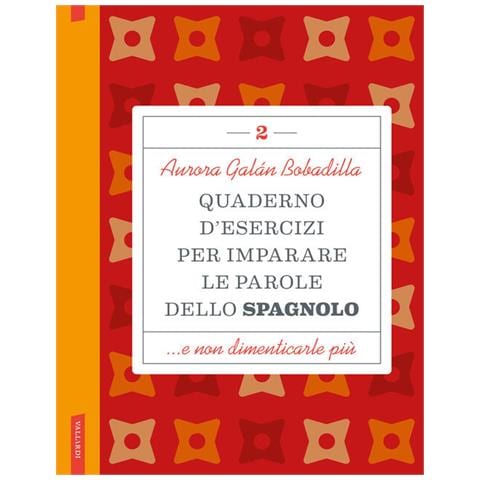 Aurora Galán Bobadilla - Quaderno d'esercizi per imparare le parole dello spagnolo. Vol. 2 - Foto 1