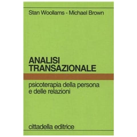 Stan Woolams - Analisi transazionale. Psicoterapia della persona e delle relazioni - Foto 1