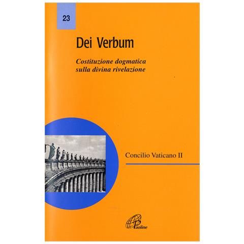 Dei Verbum. Costituzione dogmatica sulla divina rivelazione - Foto 1