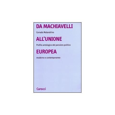 Corrado Malandrino - Da Machiavelli all'Unione europea. Profilo antologico del pensiero politico moderno e contemporaneo - Foto 1