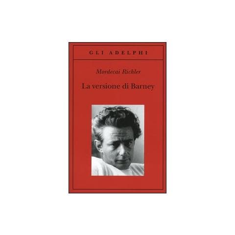Mordecai Richler - La versione di Barney - Foto 1