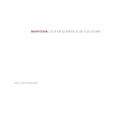 Aa. Vv. - Mantova. Citta' D'Arte E Di Cultura - Foto 1