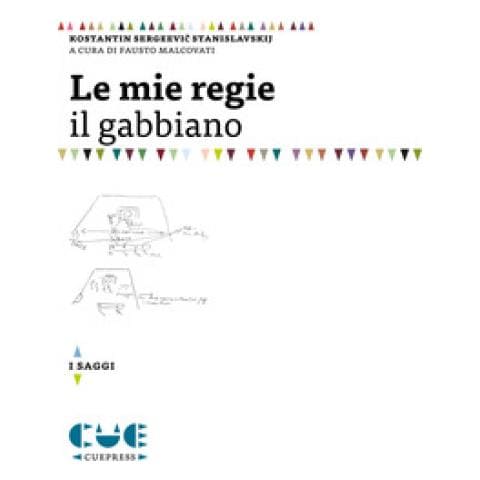 Konstantin S. Stanislavskij - Le mie regie. Il gabbiano - Foto 1