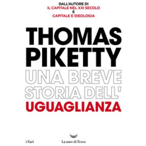 Thomas Piketty - Una Breve Storia Dell'uguaglianza - Foto 1