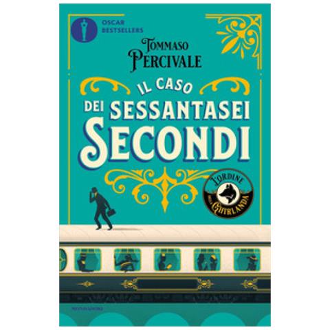 Tommaso Percivale - Il Caso Dei Sessantasei Secondi. L'ordine Della Ghirlanda - Foto 1