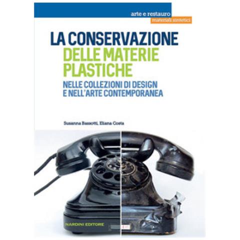 Susanna Bassotti - La conservazione delle materie plastiche nelle collezioni di design e nell'arte contemporanea - Foto 1