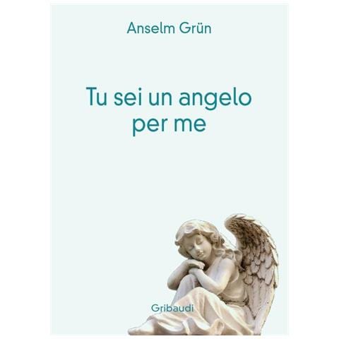 Anselm Grün - Tu sei un angelo per me - Foto 1