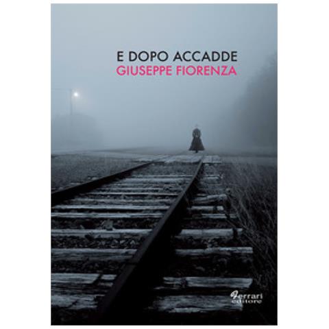 Giuseppe Fiorenza - E dopo accadde - Foto 1