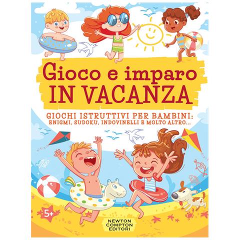 Gioco E Imparo In Vacanza. Giochi Istruttivi Per Bambini: Enigmi, Sudoku, Indovinelli E Molto Altro.... Ediz. Illustrata - Foto 2