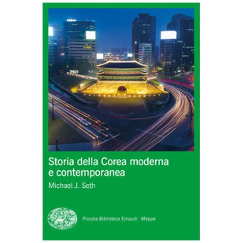 Michael J. Seth - Storia Della Corea Moderna E Contemporanea - Foto 1