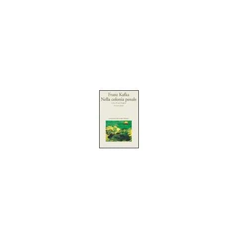 Franz Kafka - Nella colonia penale - Foto 1