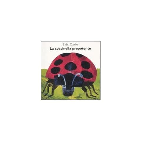 Eric Carle - La coccinella prepotente. Ediz. illustrata - Foto 2