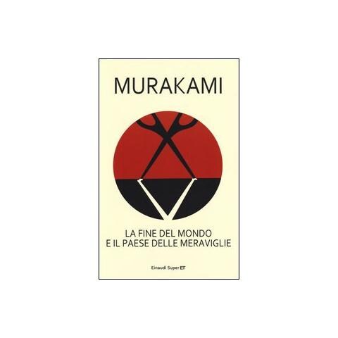 Haruki Murakami - La fine del mondo e il paese delle meraviglie - Foto 1