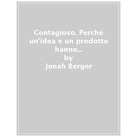 Jonah Berger - Contagioso. Perché Un'idea E Un Prodotto Hanno Successo E Si Diffondono. Nuova Ediz. - Foto 1