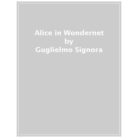 Guglielmo Signora - Alice In Wondernet - Foto 1