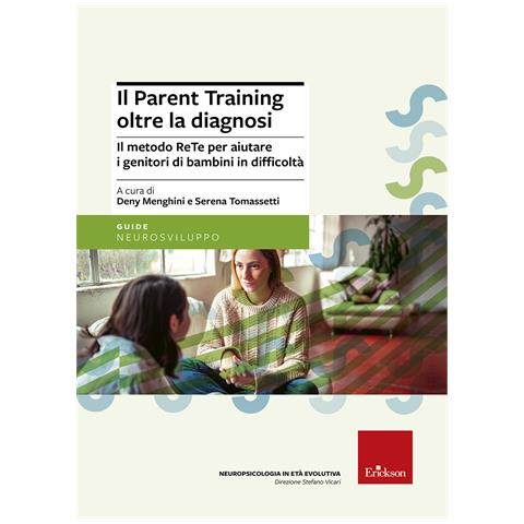 Deny Menghini - Il parent training oltre la diagnosi. Il metodo ReTe per aiutare i genitori di bambini in difficoltà. Nuova ediz. - Foto 1