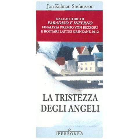 Jón Kalman Stefánsson - La tristezza degli angeli - Foto 2