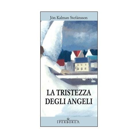 Jón Kalman Stefánsson - La tristezza degli angeli - Foto 1