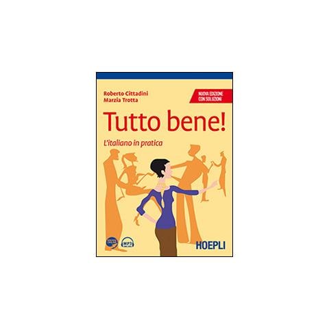 Roberto Cittadini - Tutto bene! L'italiano in pratica. Con soluzioni - Foto 1