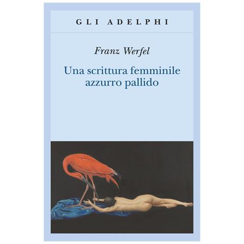 Franz Werfel - Una scrittura femminile azzurro pallido - Foto 1