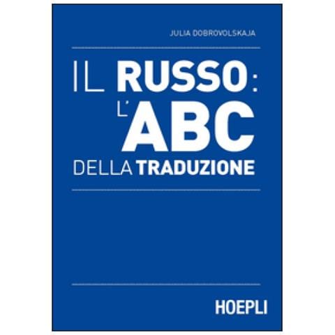 Julia Dobrovolskaja - Il russo: l'ABC della traduzione - Foto 1