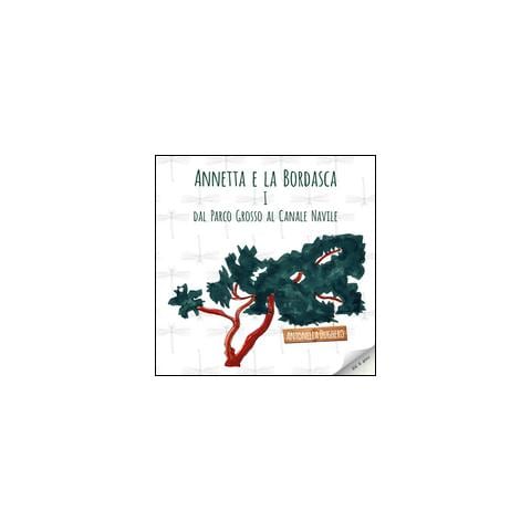 Antonella Dughero - Annetta e la bordasca - Foto 1