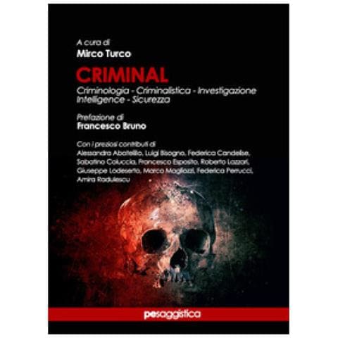 Francesco Bruno - Criminal. Criminologia, criminalistica, investigazione, intelligence, sicurezza - Foto 1