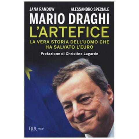 Jana Randow - Mario Draghi. L'artefice. La vera storia dell'uomo che ha salvato l'euro - Foto 1