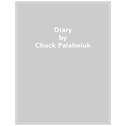 Chuck Palahniuk - Diary - Foto 1