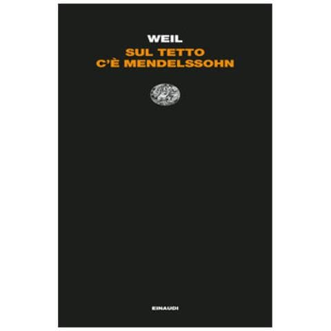 Jiri Weil - Sul Tetto C'è Mendelssohn - Foto 1