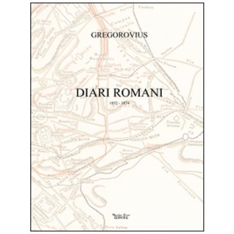 Ferdinand Gregorovius - Diari romani. 1852-1874 - Foto 1