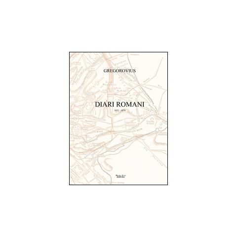 Ferdinand Gregorovius - Diari romani. 1852-1874 - Foto 2