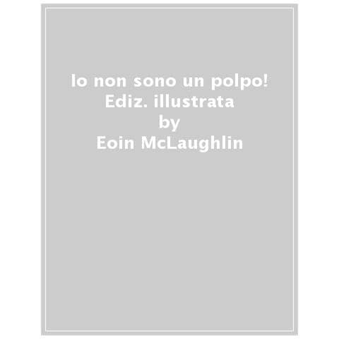 Eoin Mclaughlin - Io Non Sono Un Polpo! Ediz. A Colori - Foto 1