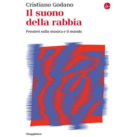 Cristiano Godano - Il Suono Della Rabbia. Pensieri Sulla Musica E Il Mondo - Foto 1