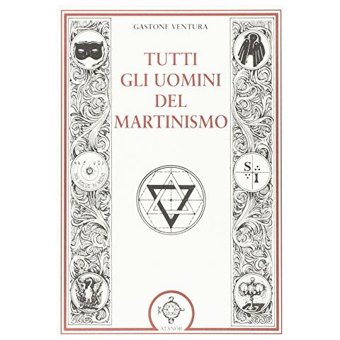 Gastone Ventura - Tutti gli uomini del martinismo - Foto 2
